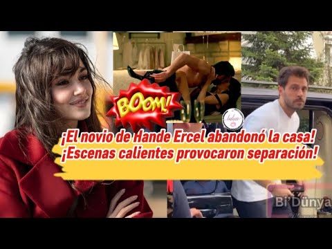 Видео: Парень Ханде Эрчел ушел из дома! Горячие сцены стали причиной раскола!