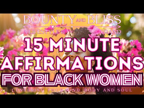 Видео: 🌟 Проснись и сияй: 15-минутные аффирмации для темнокожих женщин | Уверенность, изобилие и любовь ...