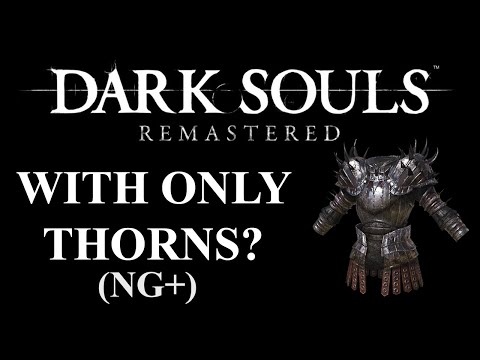 Видео: Сможете ли вы пройти Dark Souls Remastered, используя только Доспехи Шипов? (ИСПЫТАНИЕ Dark Souls...