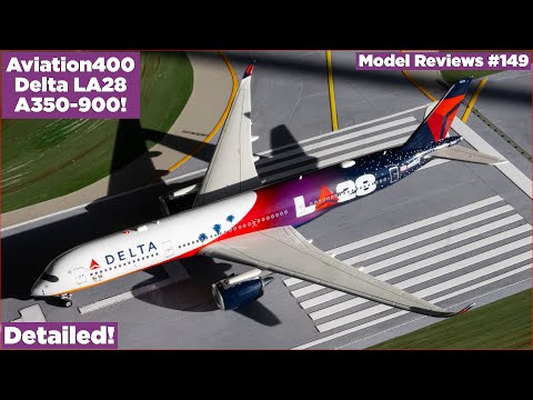 Видео: Aviation400 Delta A350-900 LA28: Подробности! | Обзор модели № 149