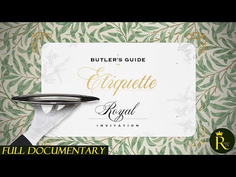 Видео: Руководство дворецкого по королевскому этикету: получение королевского приглашения (2024)
