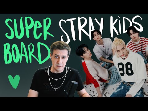 Видео: Честная реакция на Stray Kids — Super Board