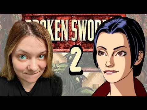 Видео: В поисках Николь - Broken Sword II: The Smoking Mirror (ремастер) - 2