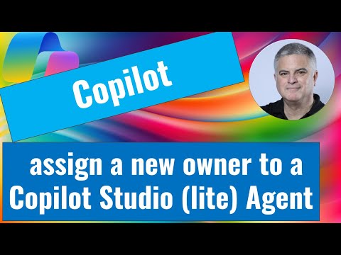 Видео: Как назначить нового владельца агенту Copilot Studio (lite)?