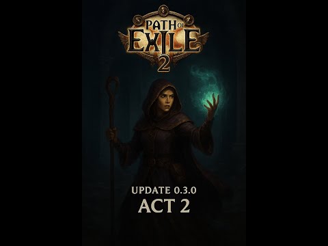 Видео: Path of Exile 2 — Призывательница начинаем Акт 2 | Обновление 0.3.0