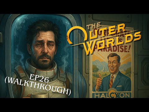 Видео: The Outer Worlds | Эпизод 26: Приглашение на ужин | прохождение