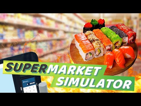Видео: Теперь и суши есть в моём магазине | Supermarket Simulator # 14