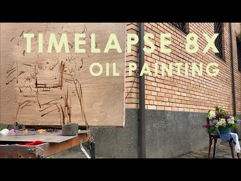 Видео: TIMELAPSE 8X. OIL PAINTING. Ускоренная съемка. Натюрморт маслом