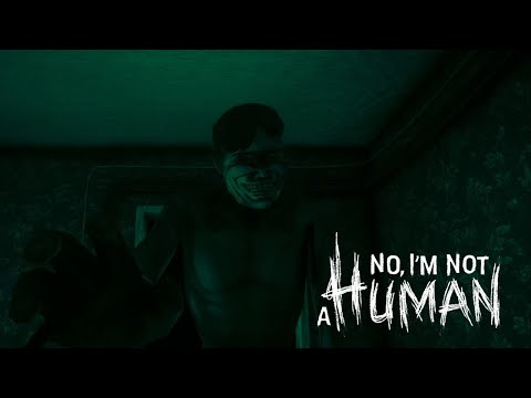 Видео: НЕ ОСТАВАЙСЯ ДОМА ОДИН ▷ No, I'm not a Human #3