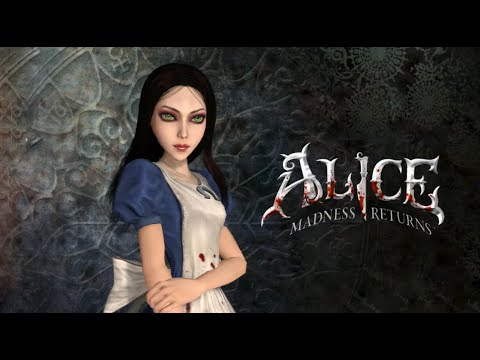 Видео: ВОЗВРАЩЕНИЕ В СТРАНУ ЧУДЕС ►ALICE: MADNESS RETURNS #1