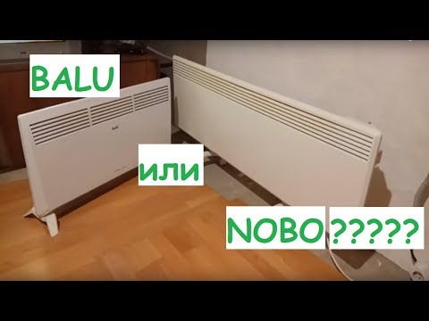 Видео: Выбор конвектора, честный отзыв, Balu или Nobo