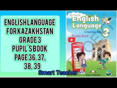 Видео: Ағылшын тілі 3-сынып English Language grade 3 Pupil's book  Module 3 Page 36, 37, 38, 39
