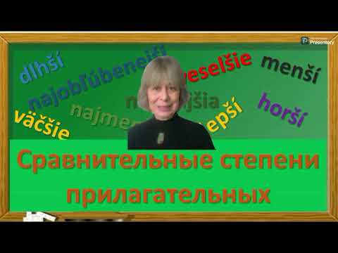 Видео: Краткий курс словацкой грамматики IV-грамматика на практике 18. Сравнительные степени прилагательных