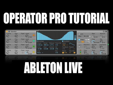Видео: Подробное руководство по использованию синтезатора оператора Ableton