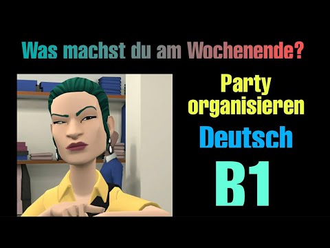 Видео: Диалог - Организуем вечеринку - немецкий "B1-B2"