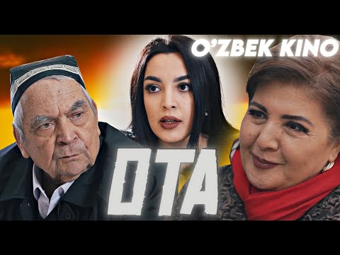 Видео: O'ZBEK FILM || OTA ||  ЎЗБЕК ФИЛМ.