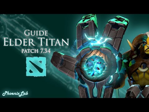 Видео: Гайд на Elder Titan | Dota 2 | Patch 7.34e | PhoenixLab