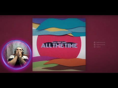 Видео: Реакция на Miyagi & Andy Panda - All The Time. Как обычно - огонь!