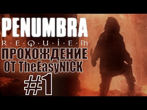 Видео: Penumbra: Requiem (Эпизод третий). Прохождение. #1.