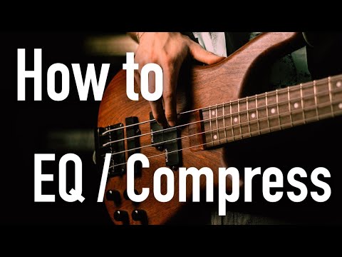 Видео: Проблемы с бас-гитарой? СДЕЛАЙТЕ ЭТО! | Эквалайзер, компрессия, дисторшн #басгитара