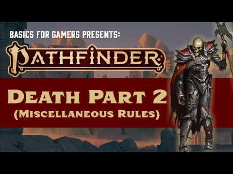 Видео: Pathfinder (2e): Основы смерти, часть 2 (массовый урон, героическое восстановление, нелетальный у...