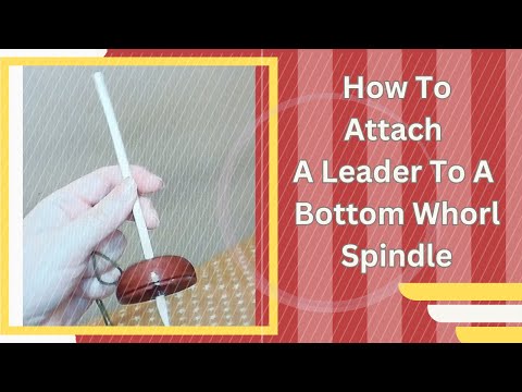 Видео: Как прикрепить поводок к нижнему прядильному шпинделю двумя способами