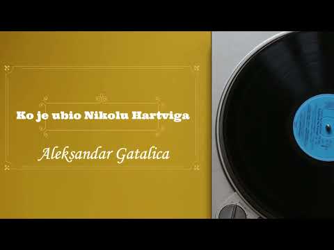 Видео: Aleksandar Gatalica - Ko je ubio Nikolu Hartviga (radio drama, радио драма)