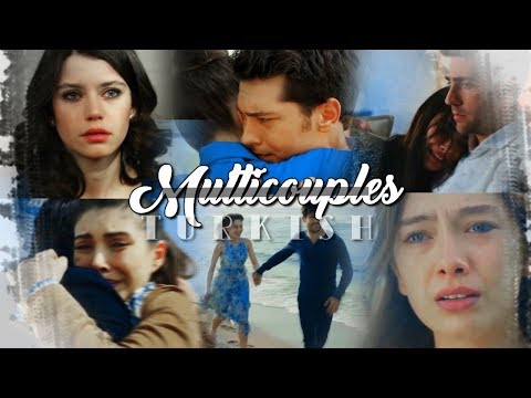 Видео: Turkish Multicouples [collab]-НЕ ПОТЕРЯЙ МОЮ ЛЮБОВЬ !(for ღVikysiaღ)