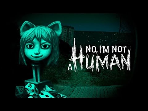 Видео: Обзор (No, I'm not a Human) | Нет, я не доделанная игра