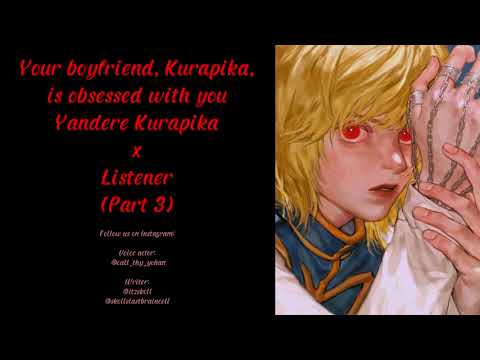 Видео: Твой парень, Курапика, одержим тобой ♡ R16 (Часть 3) Yandere Kurapika X Слушатель ASMR