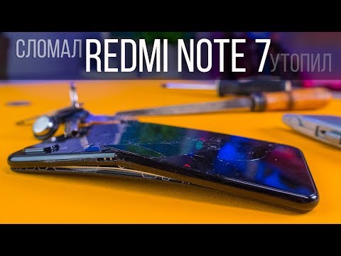 Видео: Сломал и утопил REDMI NOTE 7 / 7 Pro обзор и краш-тест