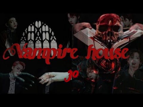 Видео: 'Vampire house''Дом вампиров''30/?'