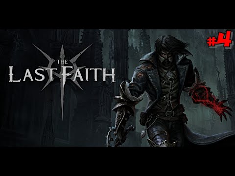 Видео: РЕЛИЗ ➤ The Last Faith ➤ ◉ Прохождение #4