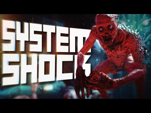 Видео: Люблю и ненавижу. System Shock: Remake