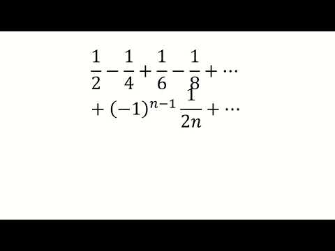 Видео: Нахождение суммы знакопеременного гармонического ряда: 1/2−1/4+1/6−1/8+…+(−1)^(𝑛−1) 1/2𝑛+…