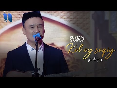 Видео: Rustam G'oipov - Kel ey soqiy (jonli ijro) | Рустам Гоипов - Кел эй сокий (жонли ижро)