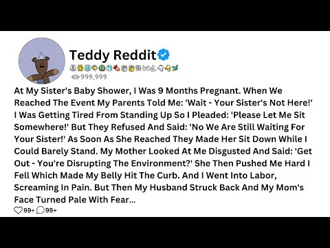 Видео: На вечеринке по случаю рождения ребёнка моей сестры я была на девятом месяце беременности. Когда ...