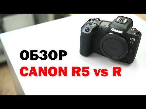 Видео: Обзор Canon EOS R5 vs EOS R