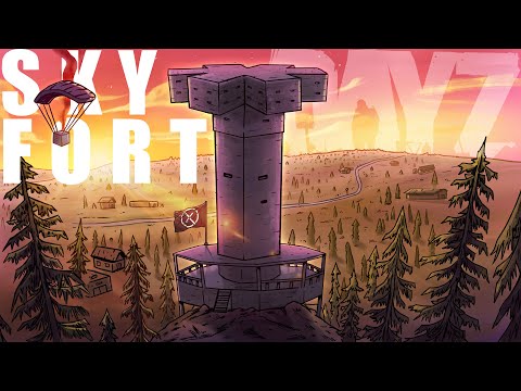 Видео: Жизнь в НЕБЕСНОЙ КРЕПОСТИ в DayZ!