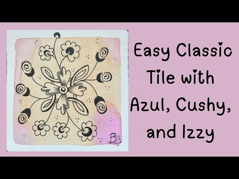 Видео: Плитка Easy Classic с Azul, Cushy, Izzy и Watercolor