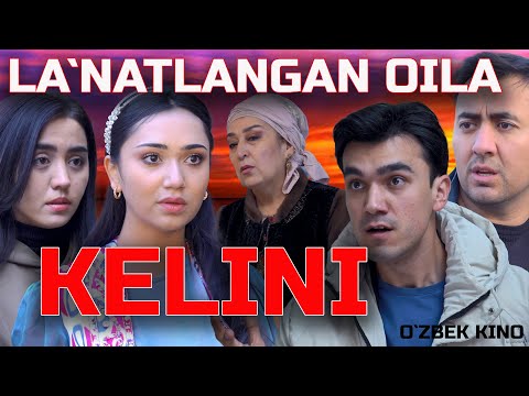 Видео: La'natlangan oila kelini (O`zbek kino) Лаънатланган оила келини