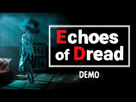 Видео: Echoes of Dread Demo ►Прохождение на ПК ►В ЭТОМ ДОМЕ НАМ НЕ РАДЫ