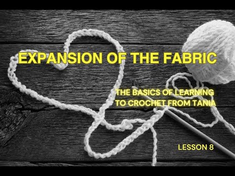 Видео: Expansion of the fabric. Crochet for beginners from Tania. Lesson 8. Розширення в'язаного полотна.