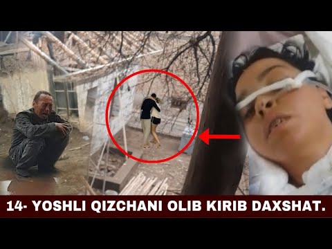 Видео: ДАХШАТ❗️14-ЁШЛИ ҚИЗЧАНИ ЗЎРЛА*ПТИ ОНАСИ БОР ХАҚИҚАТНИ АЙТДИ НИМАЛАР БЎЛИЯПТИ ХАММА КЎРСИН…
