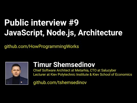 Видео: 🎧 Публичное собеседование #9: JavaScript, Node.js, Architecture