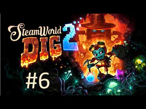 Видео: Прохождение SteamWorld Dig 2 - Часть 6