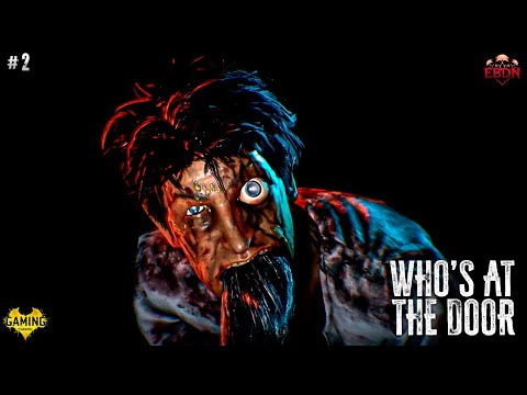 Видео: НЕОЖИДАННЫЙ ФИНАЛ ▶ Who's at the door? #2