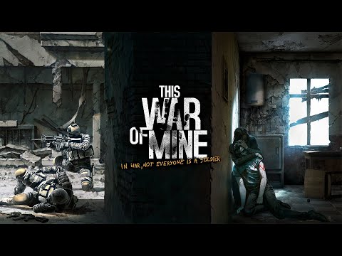 Видео: This War of Mine - обзор / критика