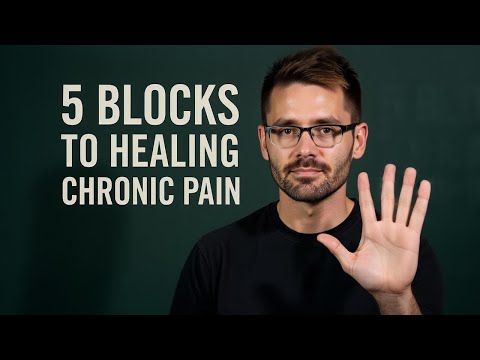 Видео: 5 причин, по которым вы (пока) не исцеляетесь от хронической боли и болезни