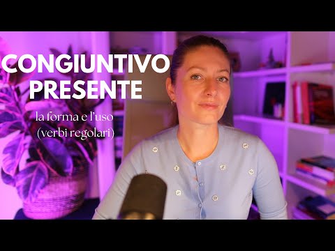 Видео: Il Congiuntivo presente. La forma (verbi regolari) e l'uso. Сослагательное наклонение.